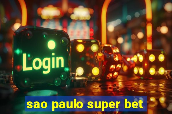 sao paulo super bet